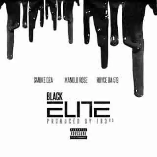 Instrumental: Smoke DZA - Black Elite   Ft. Manolo Rose & Royce Da 59